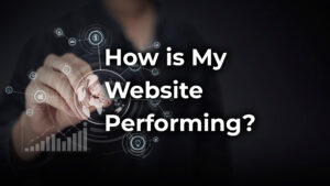How is my Website Performing?